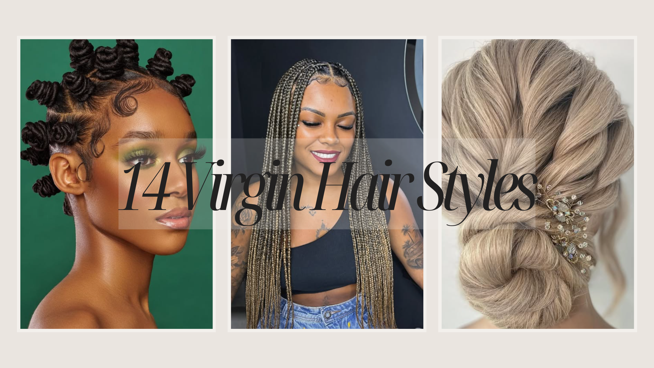 Collage of 3 virgin hairstyle